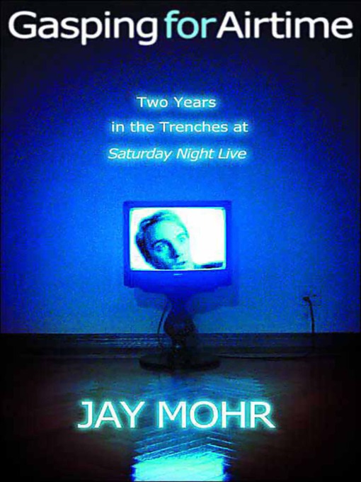 Title details for Gasping for Airtime by Jay Mohr - Available